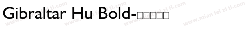 Gibraltar Hu Bold字体转换